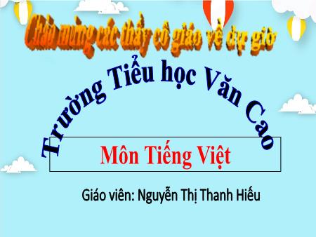Bài giảng Tiếng Việt Lớp 3 - Bài viết 3: Thả diều; Ôn bảng chữ cái. Phân biệt ch/tr, n/nh - Năm học 2022-2023 - Nguyễn Thị Thanh Hiếu