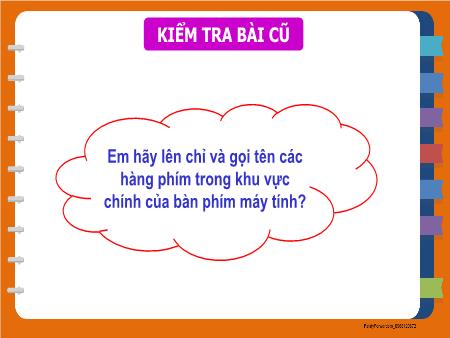 Bài giảng Tin học Lớp 3 - Chương 1: Máy tính và em - Bài 11: Cách đặt ngón tay gõ phím