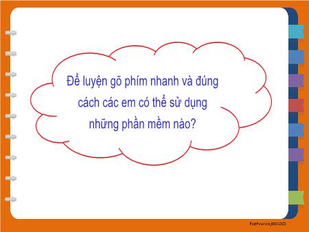 Bài giảng Tin học Lớp 3 - Chương 1: Máy tính và em - Bài 13: Thực hành sử dụng bàn phím