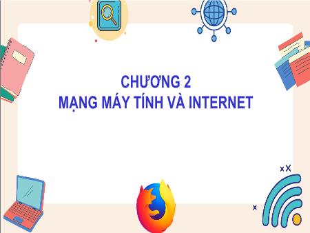 Bài giảng Tin học Lớp 3 - Chương 2: Mạng máy tính và Internet - Bài 14: Thông tin và chương trình giải trí trên Internet