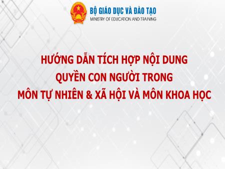 Hướng dẫn tích hợp nội dung Quyền con người trong môn Tự nhiên & Xã hội và môn Khoa học