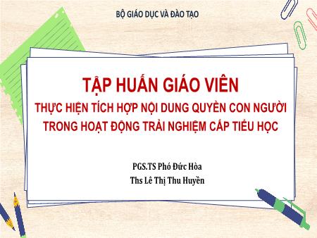 Tập huấn giáo viên Thực hiện tích hợp nội dung quyền con người trong hoạt động trải nghiệm cấp tiểu học
