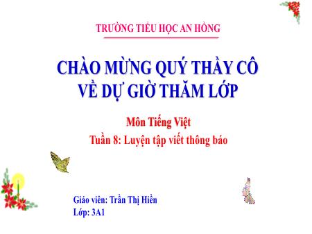 Bài giảng Tiếng Việt 3 (Kết nối tri thức) - Tuần 8: Luyện tập Viết thông báo - Trần Thị Hiền