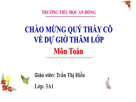 Bài giảng Toán 3 (Kết nối tri thức) - Bài 14: Một phần mấy - Trần Thị Hiền
