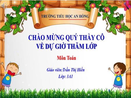 Bài giảng Toán 3 (Kết nối tri thức) - Bài 66: Xem đồng hồ. Tháng. Năm (Tiết 2) - Trần Thị Hiền