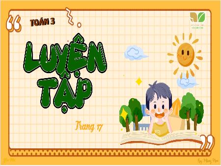 Bài giảng Toán 3 (Kết nối tri thức) - Bài: Luyện tập (Trang 17)