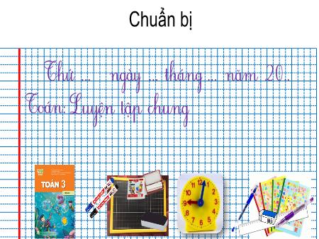 Bài giảng Toán 3 (Kết nối tri thức) - Chủ đề 13: Xem đồng hồ. Tháng. Năm. Tiền Việt Nam - Bài 69: Luyện tập chung (Tiết 2)