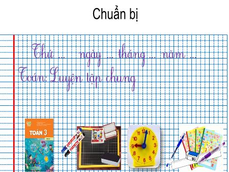 Bài giảng Toán 3 (Kết nối tri thức) - Chủ đề 13: Xem đồng hồ. Tháng. Năm. Tiền Việt Nam - Bài 69: Luyện tập chung (Tiết 3)