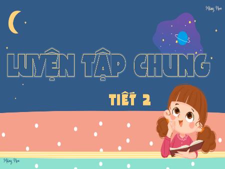 Bài giảng Toán Lớp 3 (Kết nối tri thức) - Bài 72: Luyện tập chung (Tiết 2)